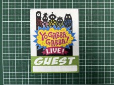画像7: YO GABBA GABBA! LIVE! 2011年 GUEST PASS (7)
